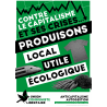 (x50) Affiches ''Contre le capitalisme et ses crises, produisons local, utile, écologique''