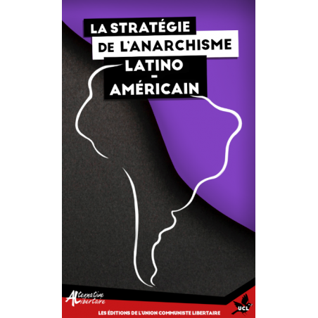 La stratégie de l'anarchisme latino américain