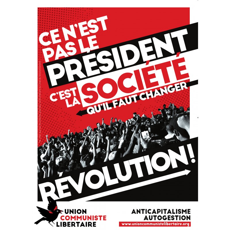 (x50) Affiches ''Ce n'est pas le président c'est la société qu'il faut changer, Révolution''