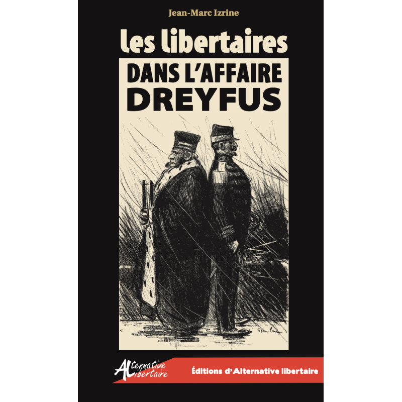 Jean-Marc Izrine Libertaires dans l'affaire Dreyfus Jean-Marc Izrine Libertaires dans l'affaire Dreyfus