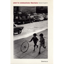 Daniel Guerin Pour le Communisme Libertaire