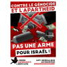 (Affiche x50) Contre le génocide et l'apartheid, pas une arme pour Israël